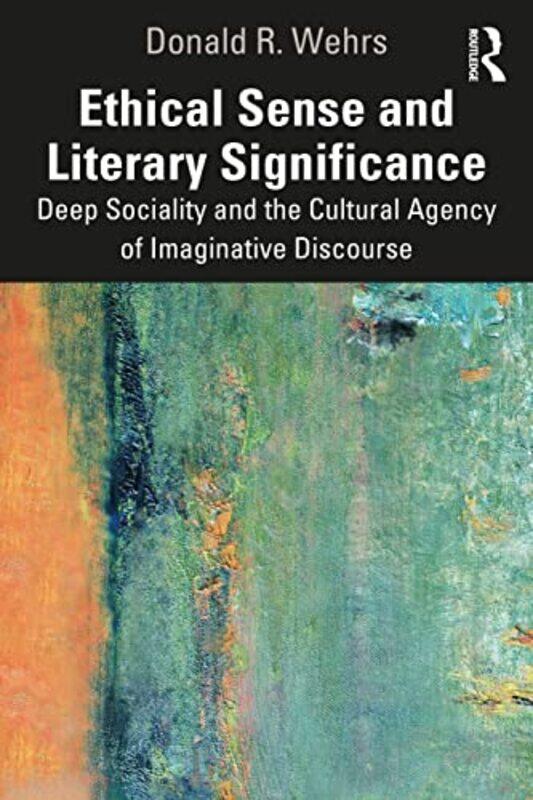 

Ethical Sense and Literary Significance by Donald R Wehrs-Paperback