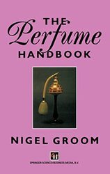 The Perfume Handbook By Groom, Nigel - Hardcover