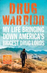 Drug Warrior: The gripping memoir from the top DEA agent who captured Mexican drug lord El Chapo, Paperback Book, By: Riley Jack