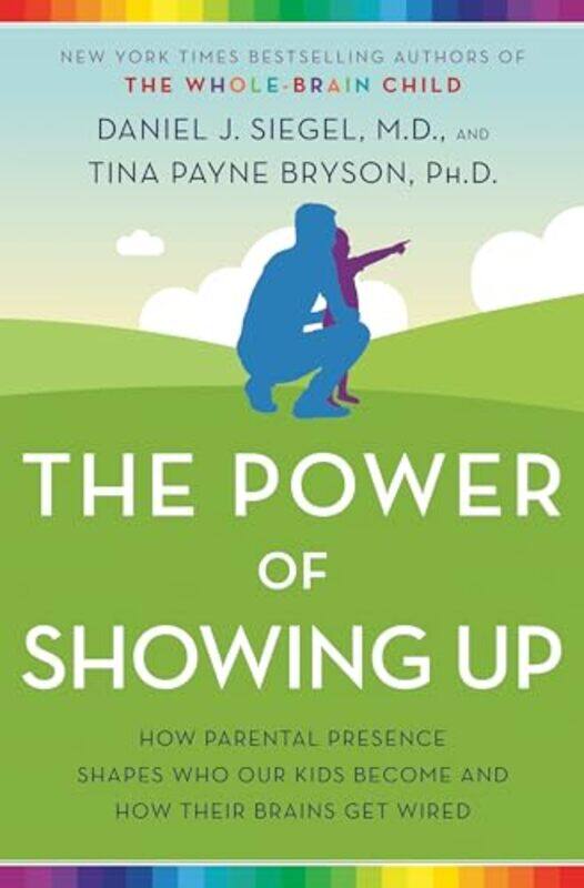 

Power Of Showing Up By Siegel Daniel J - Hardcover