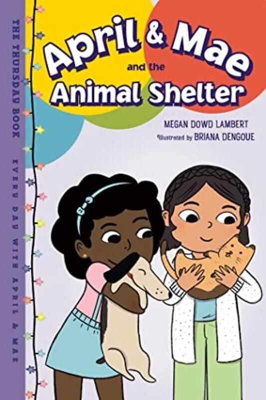 

April & Mae And The Animal Shelter,Hardcover by Lambert, Megan Dowd
