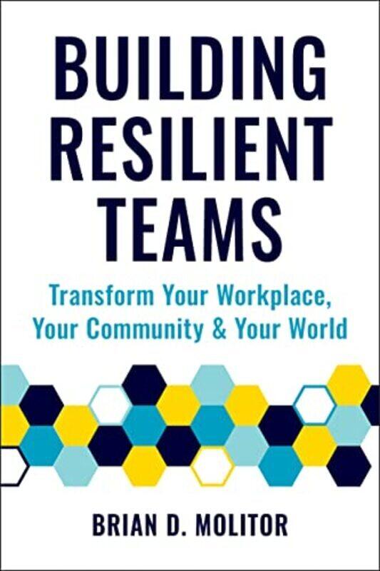 

Building Resilient Teams,Paperback by Molitor, Brian