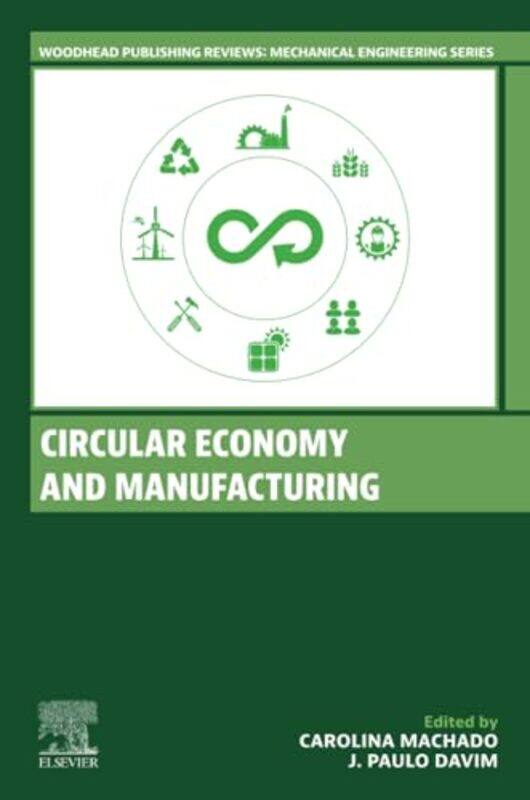 

Circular Economy and Manufacturing by Morgan Lloyd MalcolmProfessor Elizabeth Schafer-Paperback
