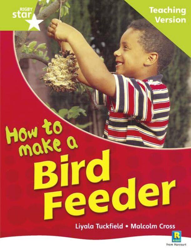 

Rigby Star Nonfiction Guided Reading Green Level How to make a bird feeder Teaching Ver by Rudyard Ulrich-Paperback