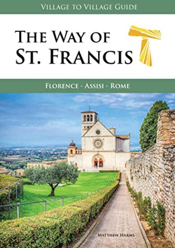 

The Way of St Francis by Matthew Harms-Paperback