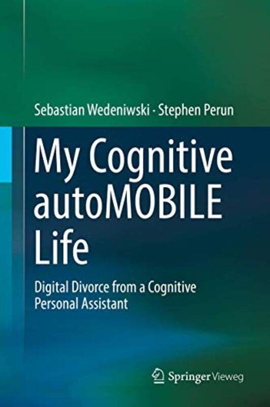 

My Cognitive autoMOBILE Life by Sebastian WedeniwskiStephen Perun-Hardcover