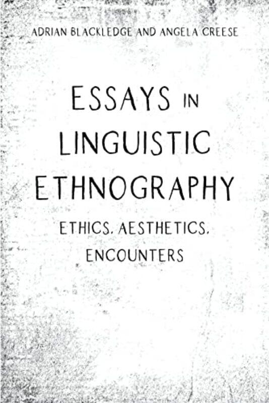 

Essays In Linguistic Ethnography by Adrian BlackledgeAngela Creese-Paperback