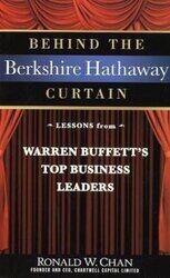 Behind the Berkshire Hathaway Curtain: Lessons from Warren Buffett's Top Business Leaders, Hardcover Book, By: Ronald Chan