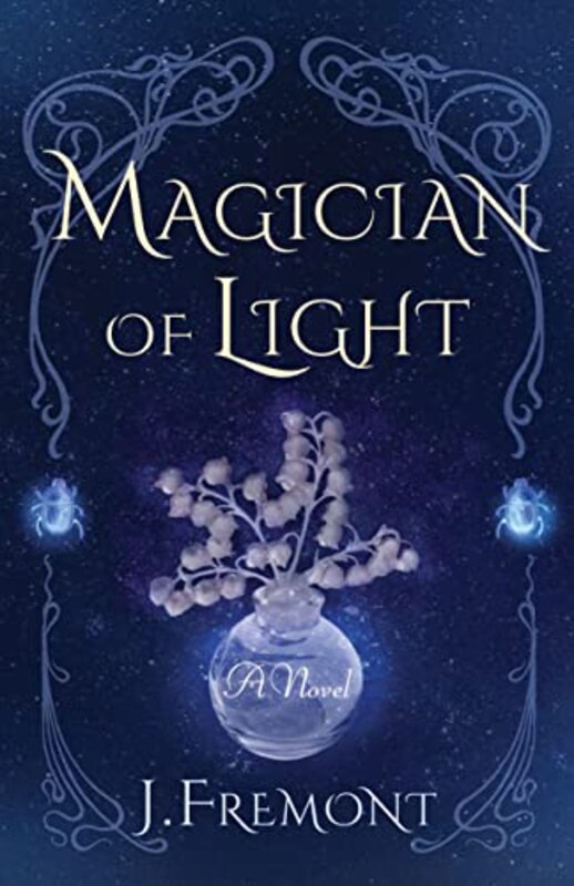 Magician of Light by J Fremont-Paperback