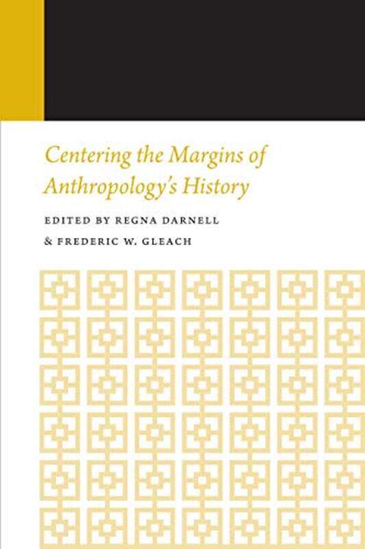 

Centering the Margins of Anthropologys History by Gaia Seton Hall University New Jersey Bernstein-Paperback