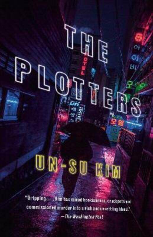 

The Plotters: A Novel.paperback,By :Kim, Un-su - Kim-Russell, Sora