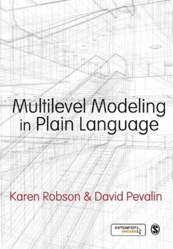 

Multilevel Modeling in Plain Language by Karen RobsonDavid Pevalin-Paperback