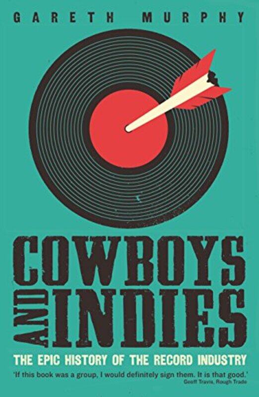 

Cowboys and Indies by Gareth Murphy-Paperback