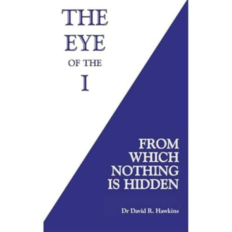 

The Eye of the I by David R Hawkins-Paperback