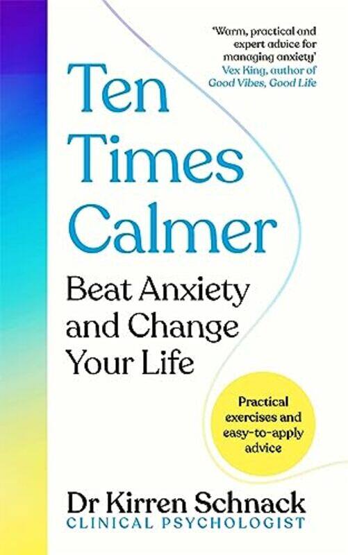 

Ten Times Calmer by Dr Kirren Schnack-Paperback