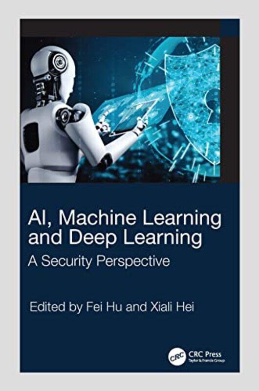

AI Machine Learning and Deep Learning by Fei The University of Alabama, Electrical and Computer Engineering, Tuscaloosa, USA HuXiali University of Lou
