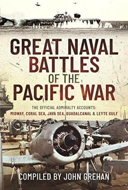 

Great Naval Battles of the Pacific War by John Grehan-Hardcover
