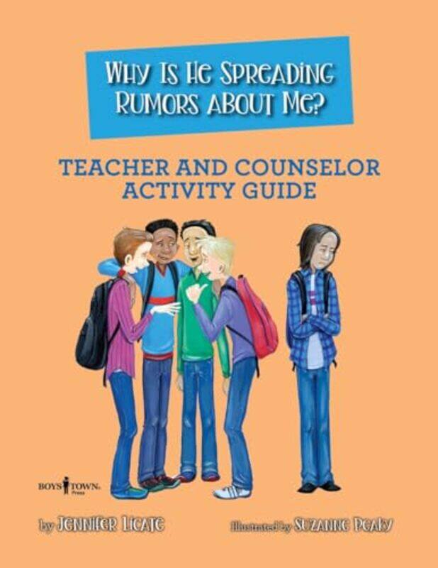 

Why is He Spreading Rumors About Me Teacher and Counselor Activity Guide-Paperback