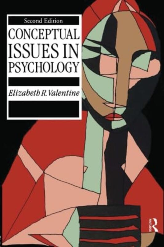 Conceptual Issues In Psychology by Elizabeth R Valentine-Paperback