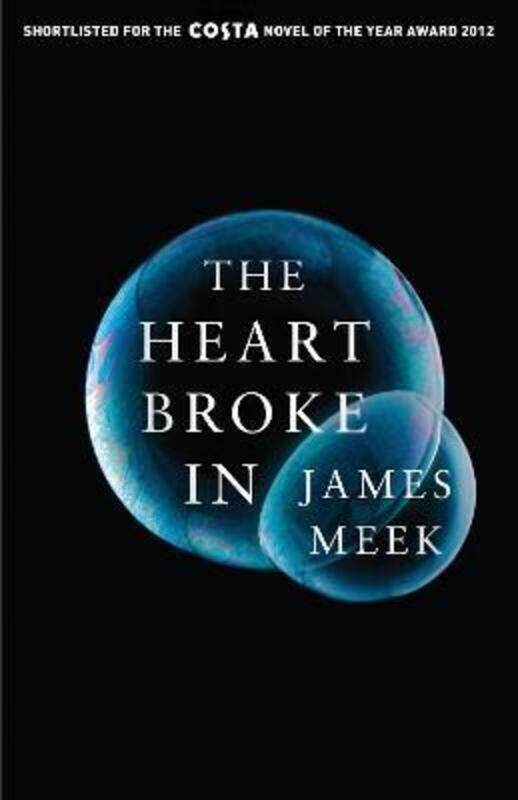 

The Heart Broke In.paperback,By :James Meek