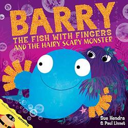 Barry the Fish with Fingers and the Hairy Scary Monster,Paperback by Hendra, Sue - Linnet, Paul
