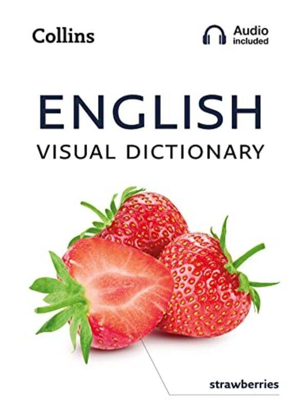 

English Visual Dictionary: A photo guide to everyday words and phrases in English (Collins Visual Di , Paperback by Collins Dictionaries