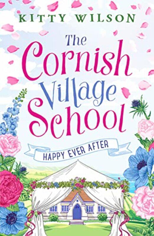 

The Cornish Village School Happy Ever After by Kitty Wilson-Paperback