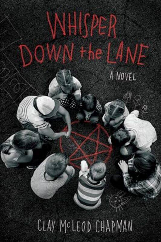 

Whisper Down the Lane A Novel by Clay McLeod Chapman-Paperback