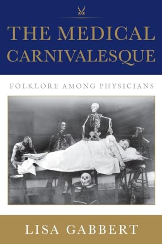 

The Medical Carnivalesque by Ashley Gish-Paperback