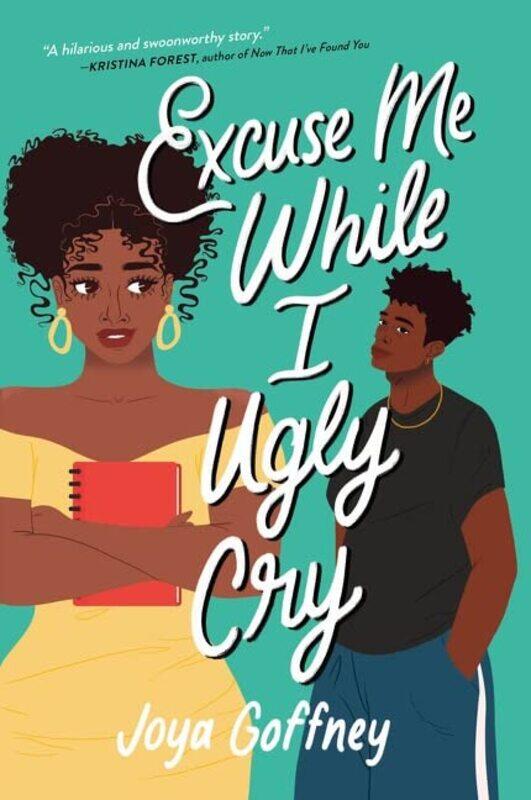 

Excuse Me While I Ugly Cry,Paperback By Goffney, Joya