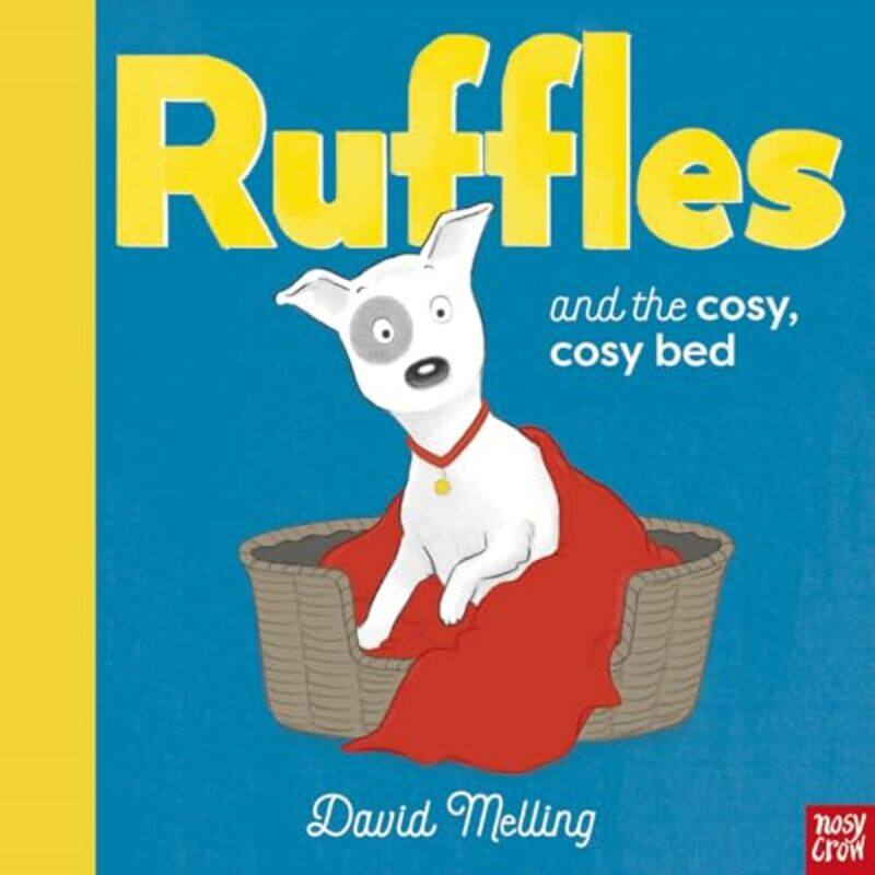

Ruffles and the Cosy Cosy Bed by David Melling-Hardcover