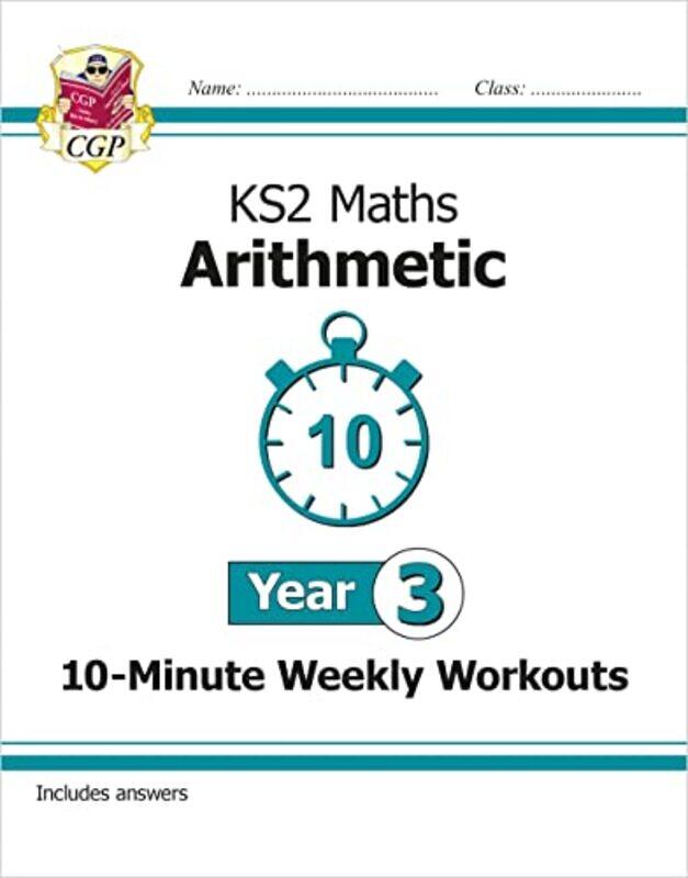 

KS2 Year 3 Maths 10Minute Weekly Workouts Arithmetic by CGP BooksCGP Books-Paperback