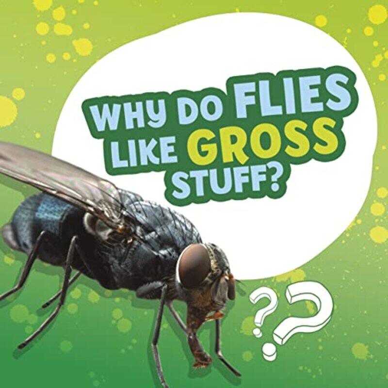 

Why Do Flies Like Gross Stuff-Paperback