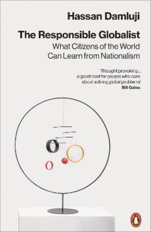 

The Responsible Globalist: What Citizens of the World Can Learn from Nationalism,Paperback,ByDamluji, Hassan