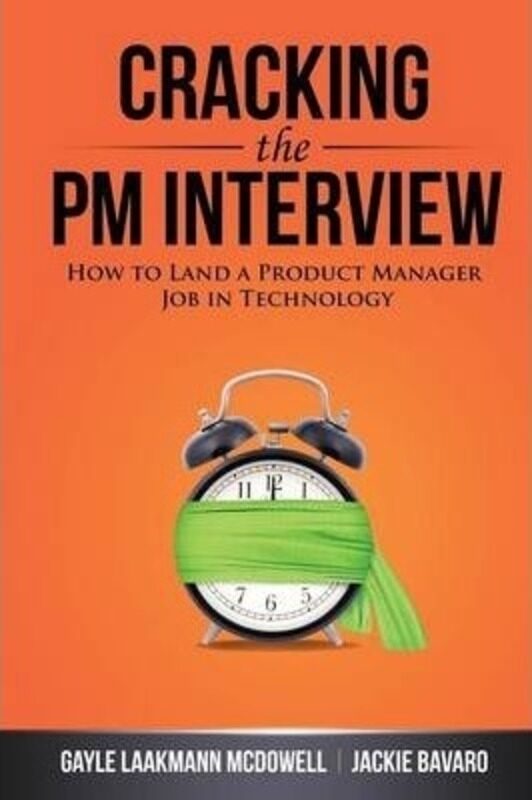 

Cracking the PM Interview: How to Land a Product Manager Job in Technology.paperback,By :McDowell, Gayle Laakmann - Bavaro, Jackie