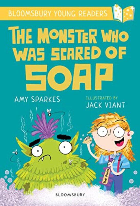 

The Monster Who Was Scared of Soap A Bloomsbury Young Reader by Amy SparkesJack Viant-Paperback