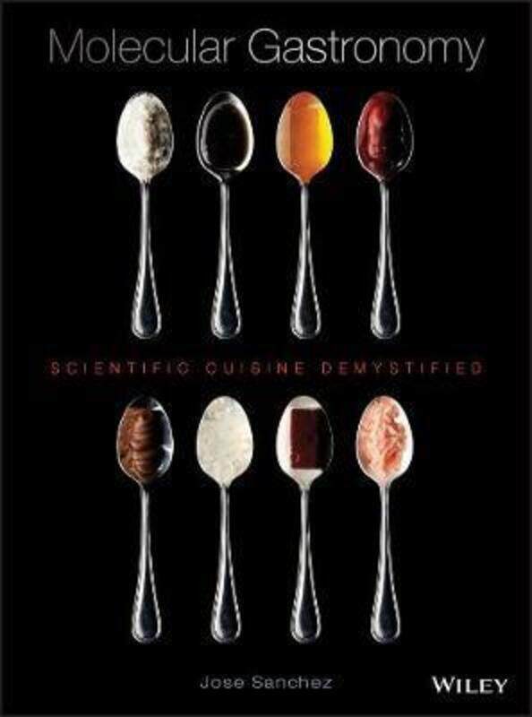 

Molecular Gastronomy: Scientific Cuisine Demystified.Hardcover,By :Sanchez, Jose