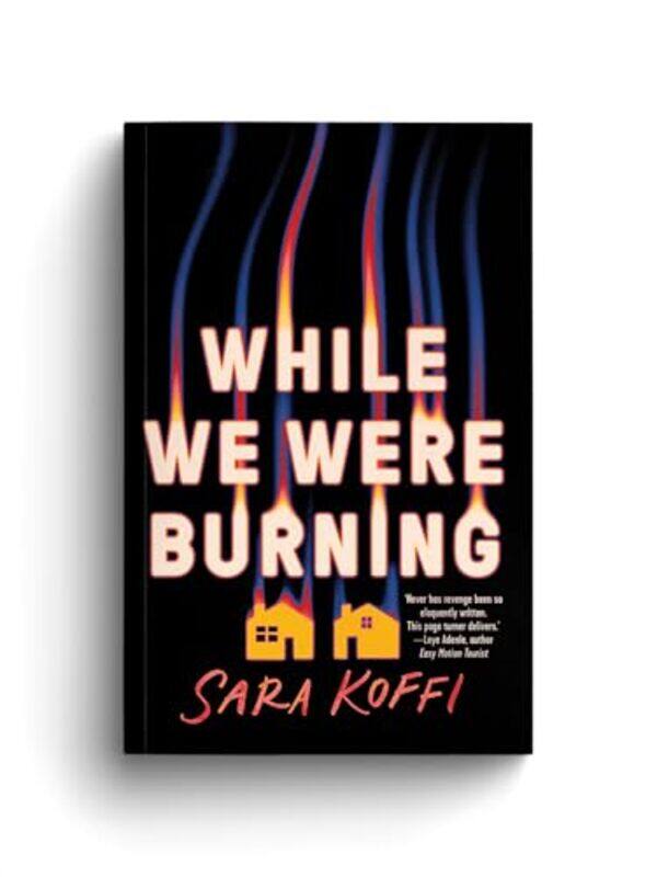

While We Were Burning by Sara Koffi-Paperback