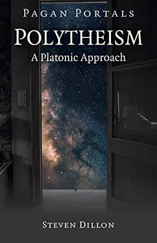 

Pagan Portals Polytheism A Platonic Approach by Crystal Schmidt-Paperback