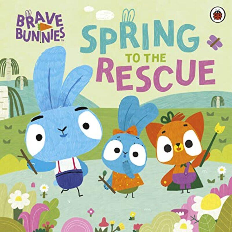 

Brave Bunnies Spring to the Rescue by Brave Bunnies-Paperback
