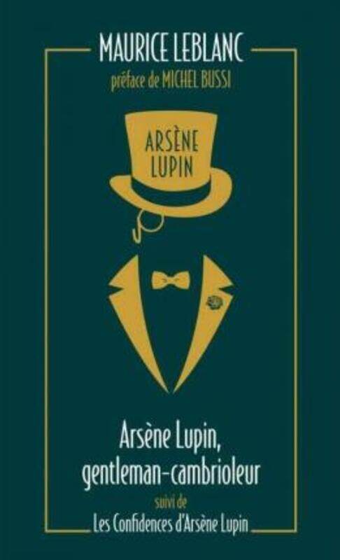 

ARSENE LUPIN, GENTLEMAN CAMBRIOLEUR SUIVI DE LES CONFIDENCES D'ARSENE LUPIN.paperback,By :LEBLANC/BUSSI