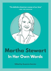 Martha Stewart: In Her Own Words: In Her Own Words, Paperback Book, By: Suzanne Sonnier