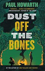 Dust Off the Bones by Paul Howarth-Hardcover