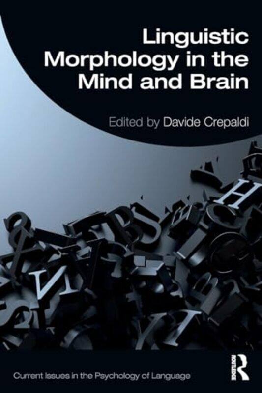 

Linguistic Morphology In The Mind And Brain by Davide Crepaldi-Paperback