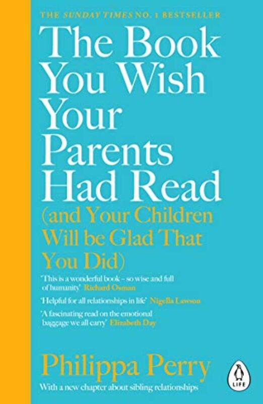 

The Book You Wish Your Parents Had Read and Your Children Will Be Glad That You Did by Philippa Perry-Paperback