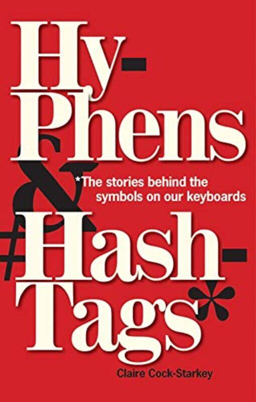 

Hyphens and Hashtags* by Claire Cock-Starkey-Hardcover