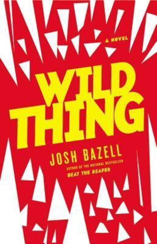 

Wild Thing.paperback,By :Josh Bazell