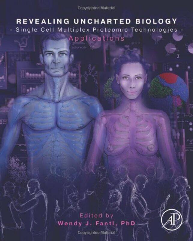 

Revealing Uncharted Biology with Single Cell Multiplex Proteomic Technologies by Denise Chilton-Paperback