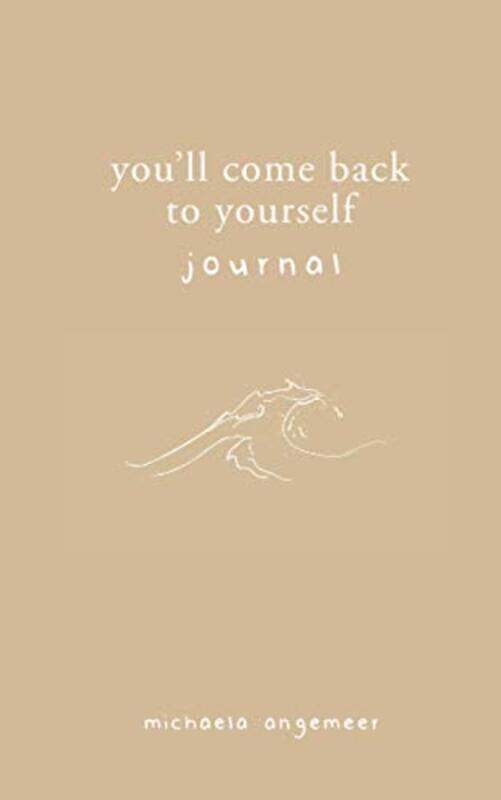 

Youll Come Back To Yourself Journal by Michaela AngemeerAleks Popovski-Paperback