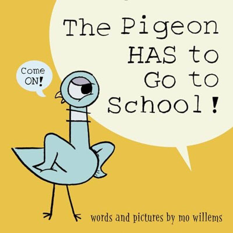 

Pigeon Has To Go To School By Willems Mo - Hardcover